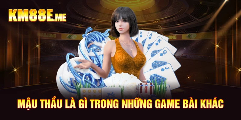 Mậu thầu là gì trong mậu binh