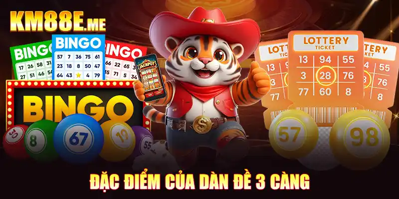 Đặc điểm của dàn đề 3 càng