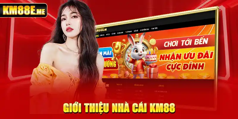 Giới thiệu nhà cái KM88