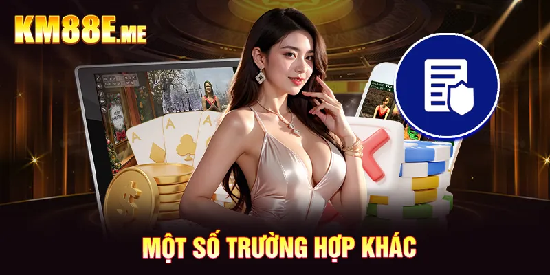 Một số trường hợp khác