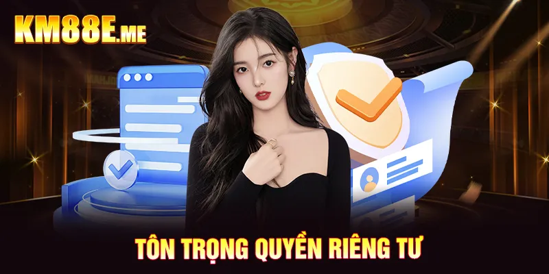 Tôn trọng quyền riêng tư