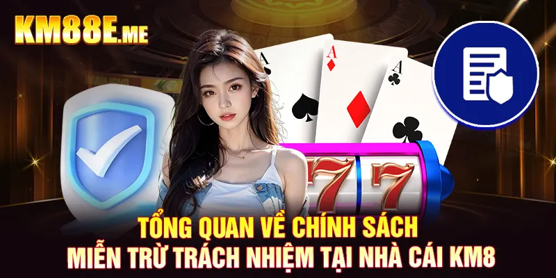 Tổng quan về chính sách miễn trừ trách nhiệm tại nhà cái KM88