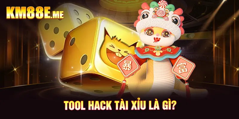 Tool hack tài xỉu là gì?